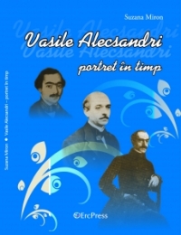 Vasile Alecsandri - Portret in timp