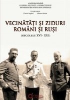 Vecinatati si ziduri. Romani si rusi. Secolele XVI- XXI