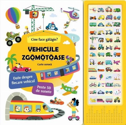 Vehicule zgomotoase : cine face gălăgie?,carte sonoră