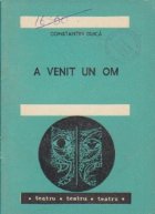 A venit un om - Piesa in doua parti