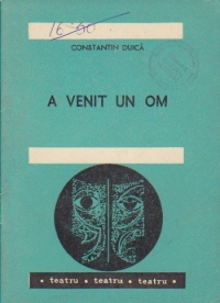 A venit un om - Piesa in doua parti