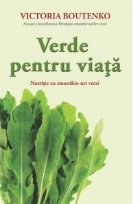 Verde pentru viata. Nutritie cu smoothie-uri verzi