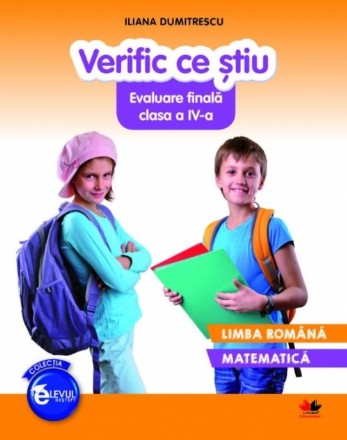 VERIFIC CE STIU. Evaluare finala clasa a IV-a