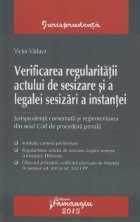 Verificarea regularitatii actului de sesizare si a legalei sesizari a instantei