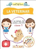 La veterinar. Texte si exercitii pentru scolarii din clasa I