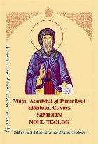 Viaţa, Acatistul şi Paraclisul Sfântului Cuvios Simeon Noul Teolog