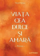 Viaţa cea dulce şi amară