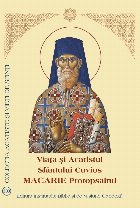 Viaţa şi Acatistul Sfântului Cuvios Macarie Protopsaltul : (31 august)