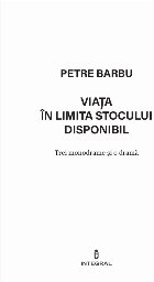 Viaţa în limita stocului disponibil