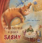 Viaţa secretă a pisicii Sashy