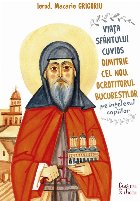 Viaţa Sfântului Cuvios Dimitrie cel Nou, Ocrotitorul Bucureştilor, pe înţelesul copiilor