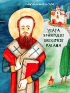 Viaţa Sfântului Grigorie Palama