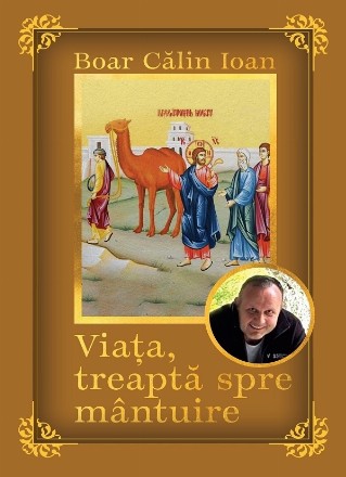 Viaţa, treaptă spre mântuire