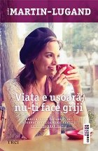 Viața ușoară ți face griji