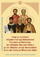 Viata si Acatistele Sfintilor Cuviosi Marturisitori Visarion si Sofronie, ale Sfantului Mucenic Oprea si ale S