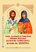 Viata, Acatistul si Paraclisul Sfintilor Mucenici Zenovie Episcopul si sora sa, Zenovia