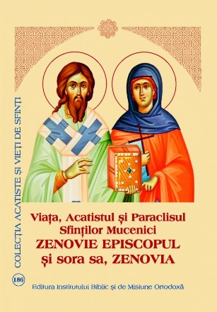 Viata, Acatistul si Paraclisul Sfintilor Mucenici Zenovie Episcopul si sora sa, Zenovia