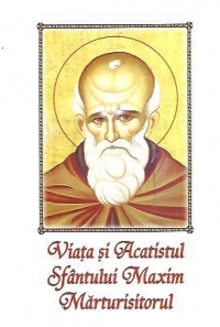 Viata si Acatistul Sfantului Maxim Marturisitorul