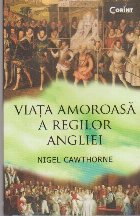 Viata Amoroasa Regilor Angliei