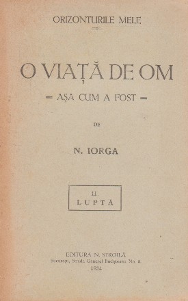 O viata de om - Asa cum a fost, II -Lupta