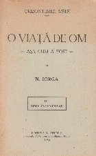 coperta O viata de om - Asa cum a fost, III -Spre inseninare