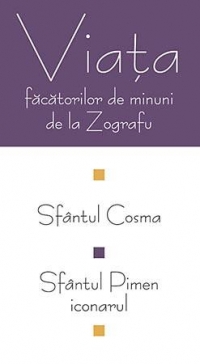 Viata facatorilor de minuni de la Zografu: Sfantul Cosma, Sfantul Pimen iconarul