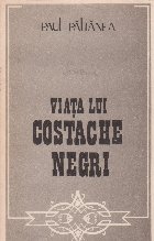 Viata lui Costache Negri