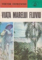 Viata marelui fluviu