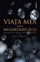 Viata mea printre miliardarii rusi