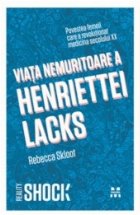 Viata nemuritoare a Henriettei Lacks