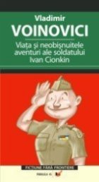 coperta VIATA SI NEOBISNUITELE AVENTURI ALE SOLDATULUI IVAN CIONKIN
