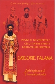 Viata si nevointele pr.nostru Grigorie Palama,Arhiepiscopul Thessalonicului