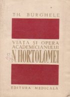 Viata opera academicianului Hortolomei