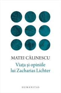 Viata si opiniile lui Zacharias Lichter