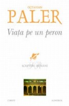 VIATA PE UN PERON