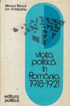 Viata politica Romania 1918 1921