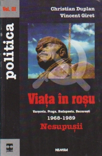 Viata in rosu - Nesupusii, Volumele III si IV