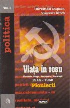 Viata in Rosu - Pionierii, Volumele I si II