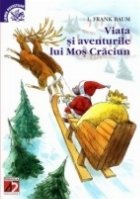 VIATA AVENTURILE LUI MOS CRACIUN