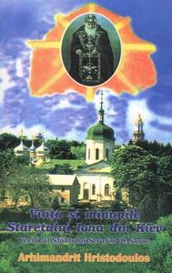 Viata si minunile Sfantului Iona din Kiev, ucenicul Sfantului Serafim de Sarov