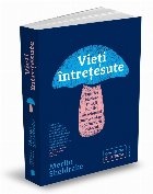 Vieţi întreţesute cum clădesc fungii