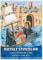 Vieţile sfinţilor povestite pentru copii : ianuarie - februarie