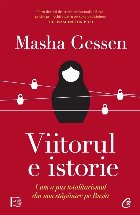 Viitorul e istorie : cum a pus totalitarismul din nou stăpânire pe Rusia