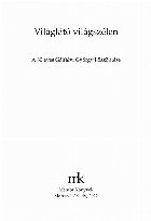 Világlátó világszélen éves Gálfalvi György