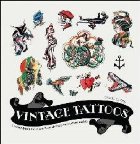 Vintage Tattoos: A Sourcebook for Old-School Designs and Tat