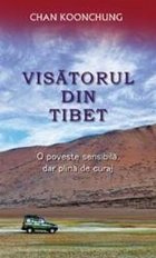 Visatorul din Tibet - O poveste sensibila, dar plina de curaj