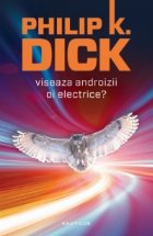Viseaza androizii oi electrice? (paperback)