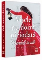 Visele nu dorm niciodată : Pierduţi în alb