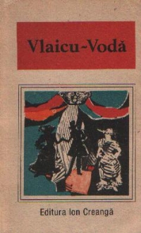 Vlaicu-Voda - O antologie de dramaturgie romaneasca