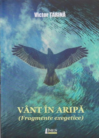 Vânt în aripă : fragmente exegetice